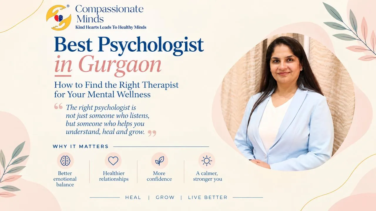 Best Psychologist in Gurgaon: How to Find the Right Therapist for Your Mental Wellness